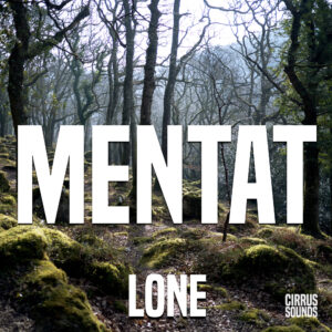 Lone record cover with a background of a dark forest and the title: 'Mentat: Lone' as text.